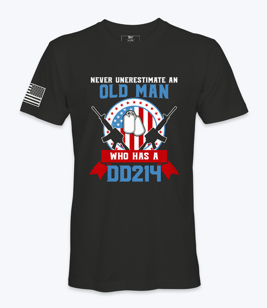 Never Underestimate An Old Man Who Has A DD214 - T-Shirt