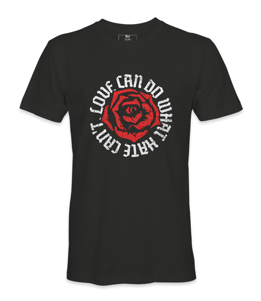 Love Can Do What Hate Can't - T-Shirt