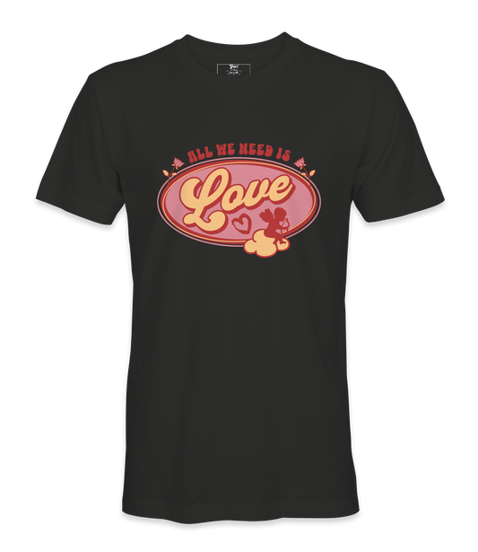 All We Need Is Love T-shirt