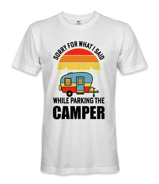 Sorry For What I Said - RV Life - T-shirt