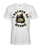 I Rather Be RVING - RV Life - T-shirt I Rather Be RVING - RV Life - T-shirt