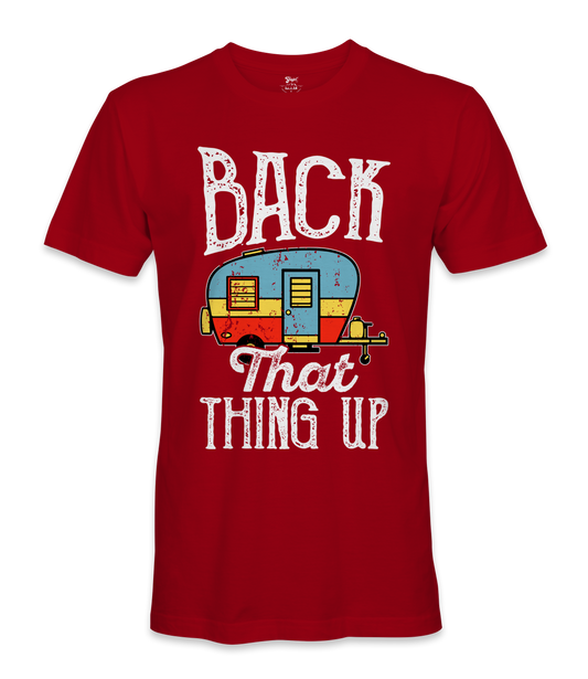 Back That Thing Up- RV Life - T-shirt