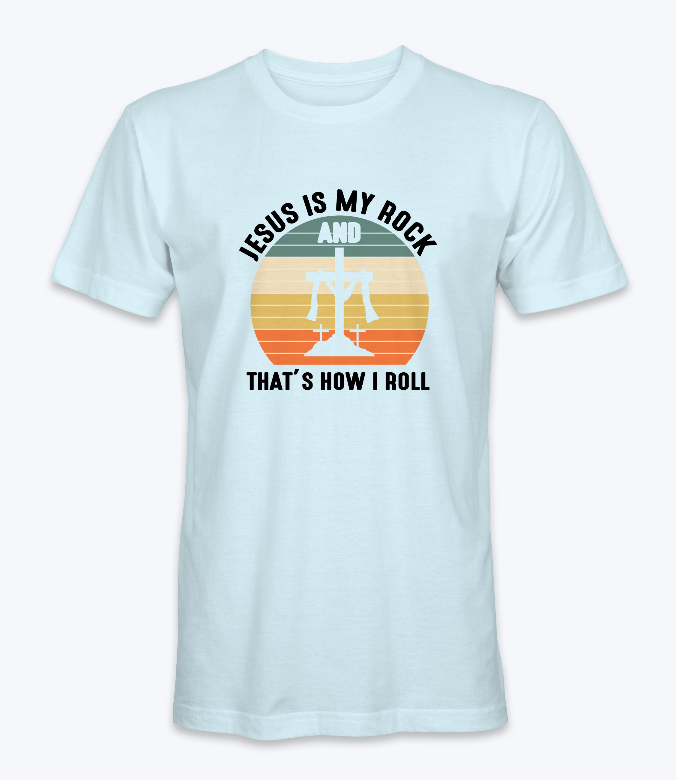 Jesus Is My Rock And That's How I Roll T-Shirt Jesus Is My Rock And That's How I Roll T-Shirt
