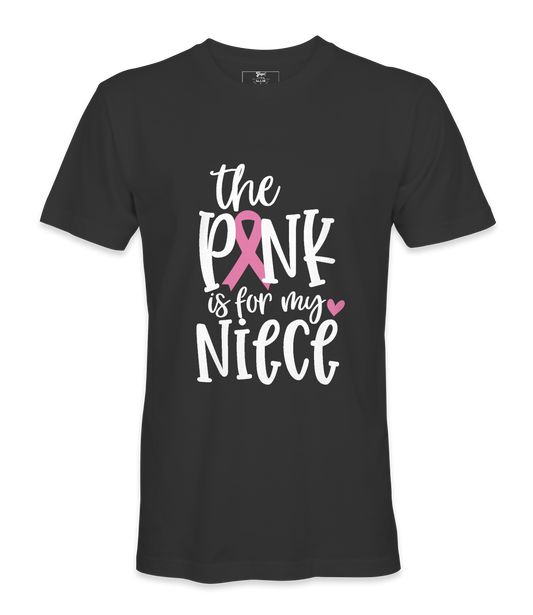 The Pink Is For My Niece - T-shirt