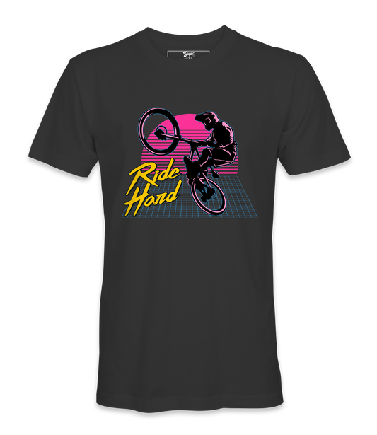 Ride Hard- T-Shirt