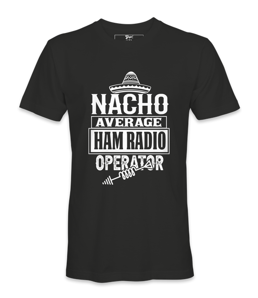 Nacho Average Ham Radio - T-Shirt