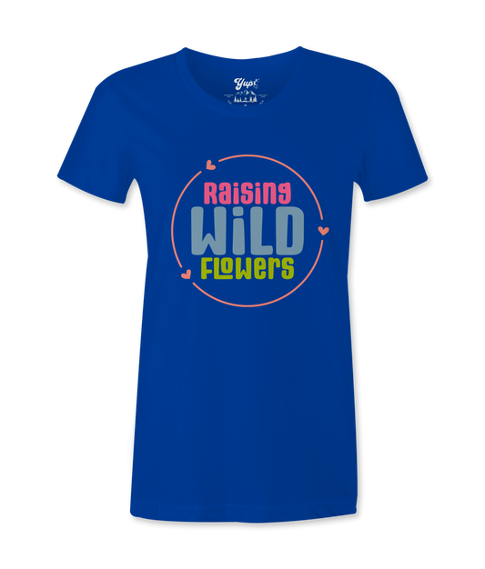 Raising Wild Flowers -T-shirt
