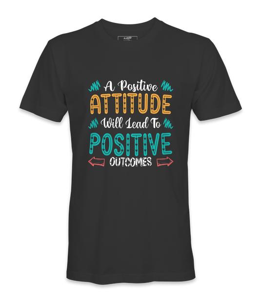 A Positive Attitude - T-shirt