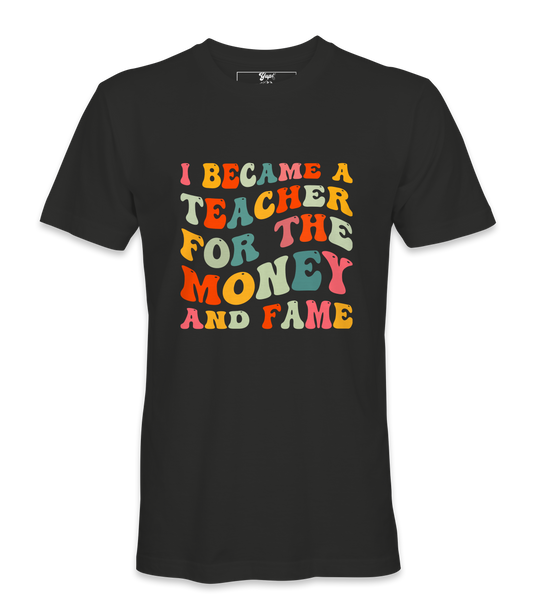 I Became A Teacher - T-shirt