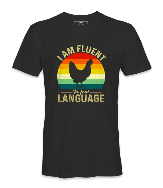 I'm Fluent In Foul Language - T-shirt