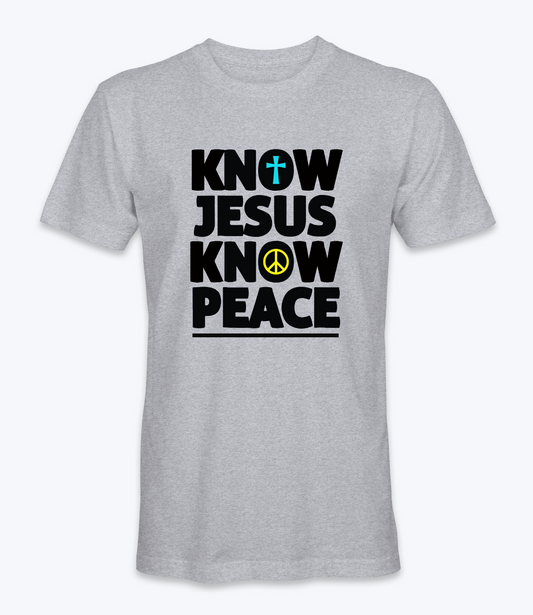 Know Jesus Know Peace T-Shirt