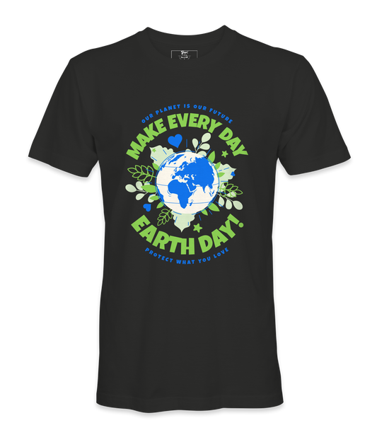 Make Every day Earth Day T-Shirt