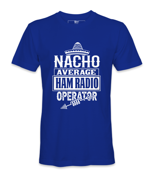 Nacho Average Ham Radio - T-Shirt