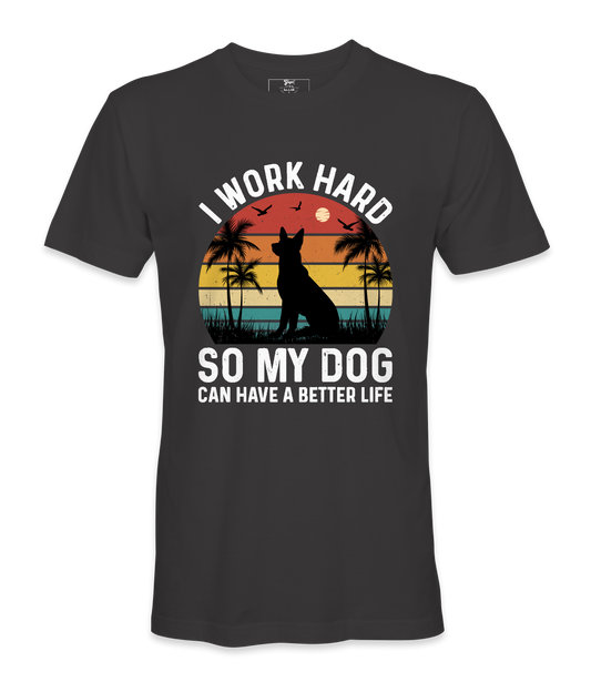 I Work Hard - T-Shirt