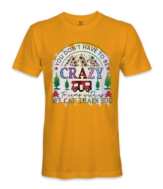 You Don't Have to Be- RV Life - T-shirt