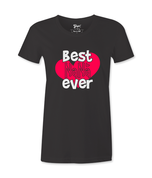 Best Nana Ever -T-Shirt