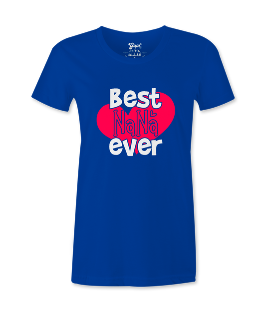 Best Nana Ever -T-Shirt