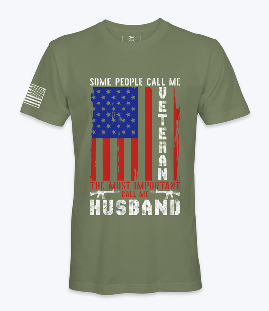 Some People Call Me Veteran..Husband - T-Shirt