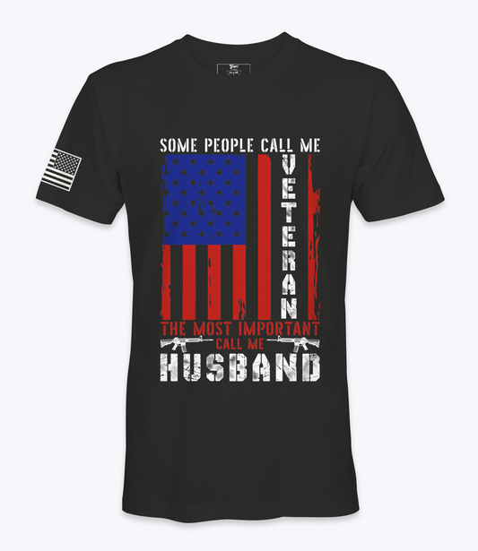 Some People Call Me Veteran..Husband - T-Shirt