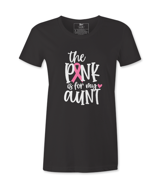The Pink Is For My Aunt - T-shirt
