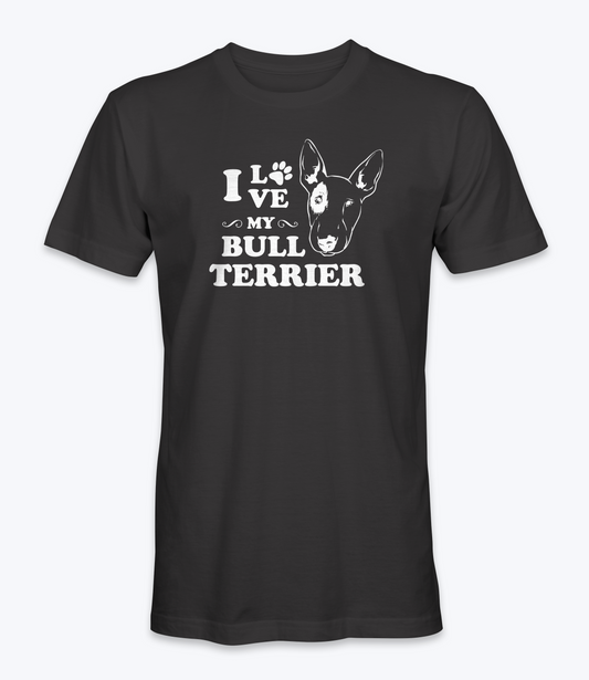 I Love My Bull Terrier  T-Shirt