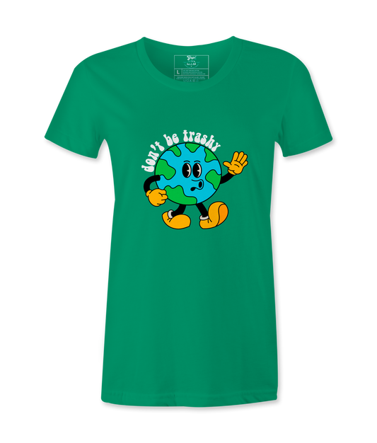 Don't Be Trashy - T-shirt