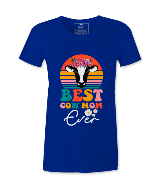 Best Cow Mom Ever - T-Shirt