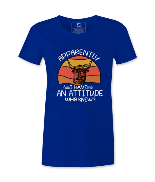 Apparently I have An Attitude - T-shirt
