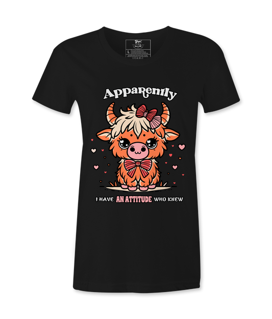 Apparently I Have An Attitude - T-shirt