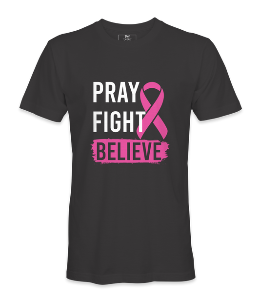 Pray Fight Believe - T-shirt