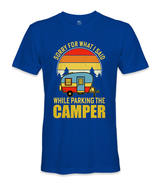 Sorry For What I Said - RV Life - T-shirt