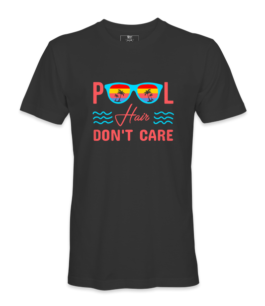 Pool Hair Don't Care - T-shirt