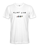 Flirt Like Joey - T-shirt