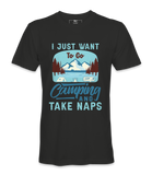 I Just Want To Go Camping - T-shirt