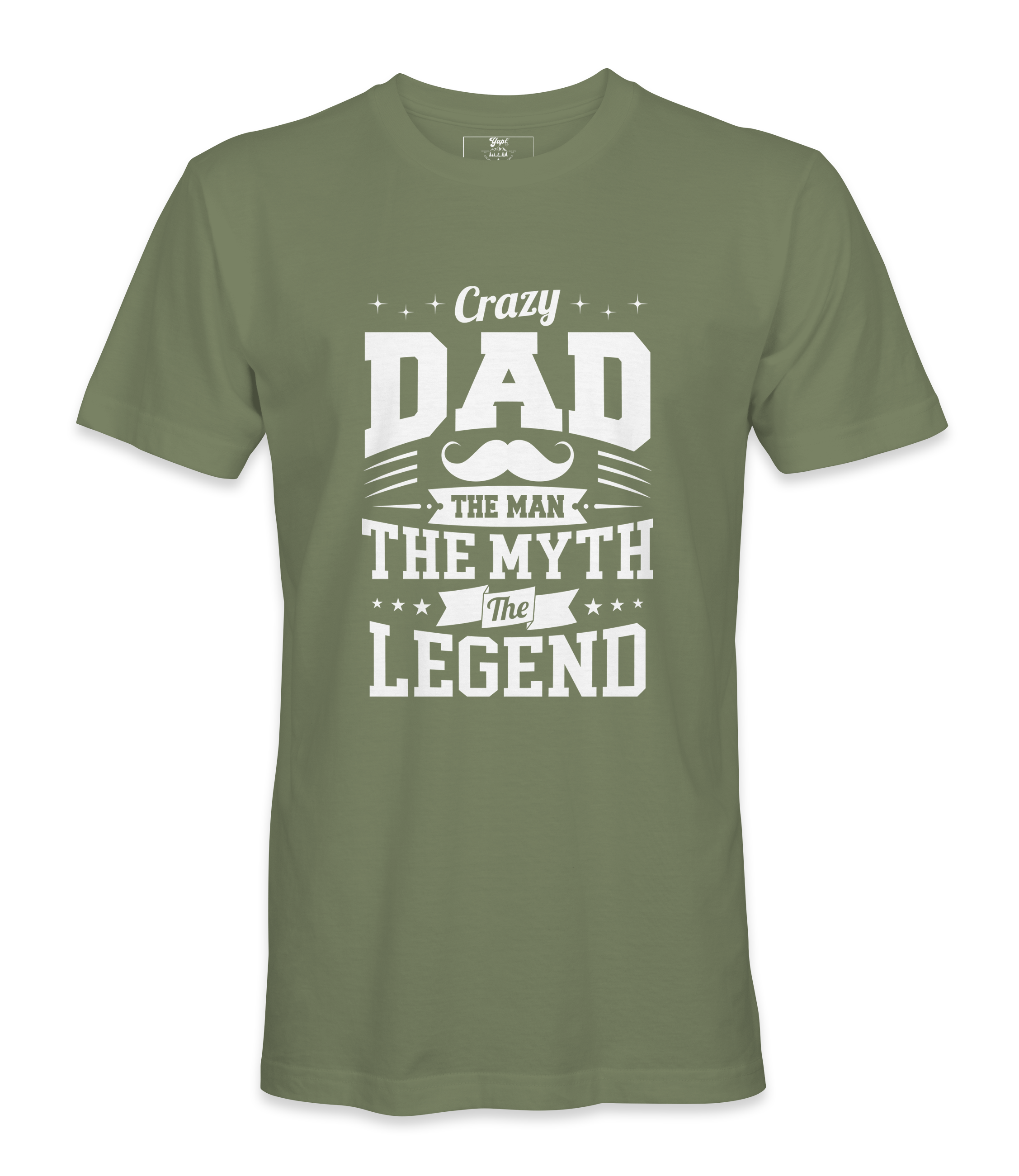 Crazy Dad, The Man, The Myth, The Legend