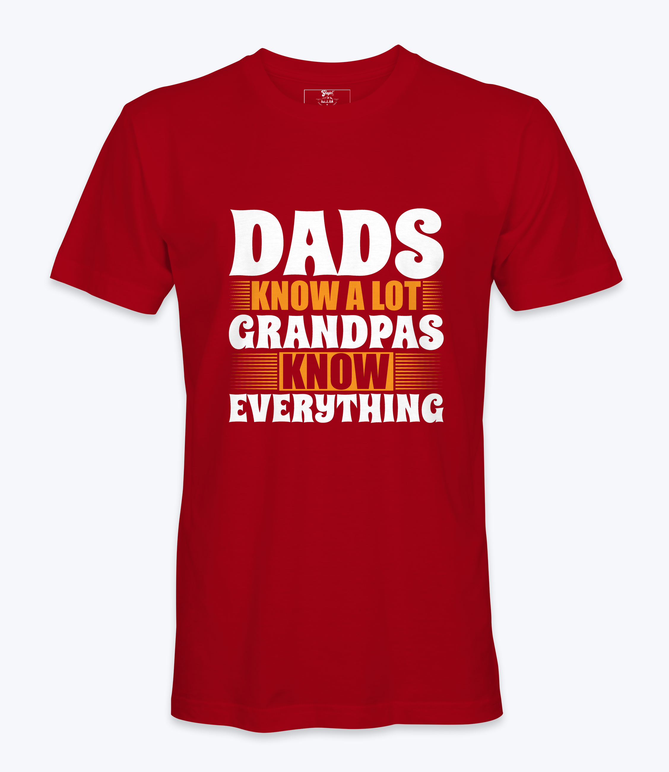 Dads Know A Lot..  - T-shirt