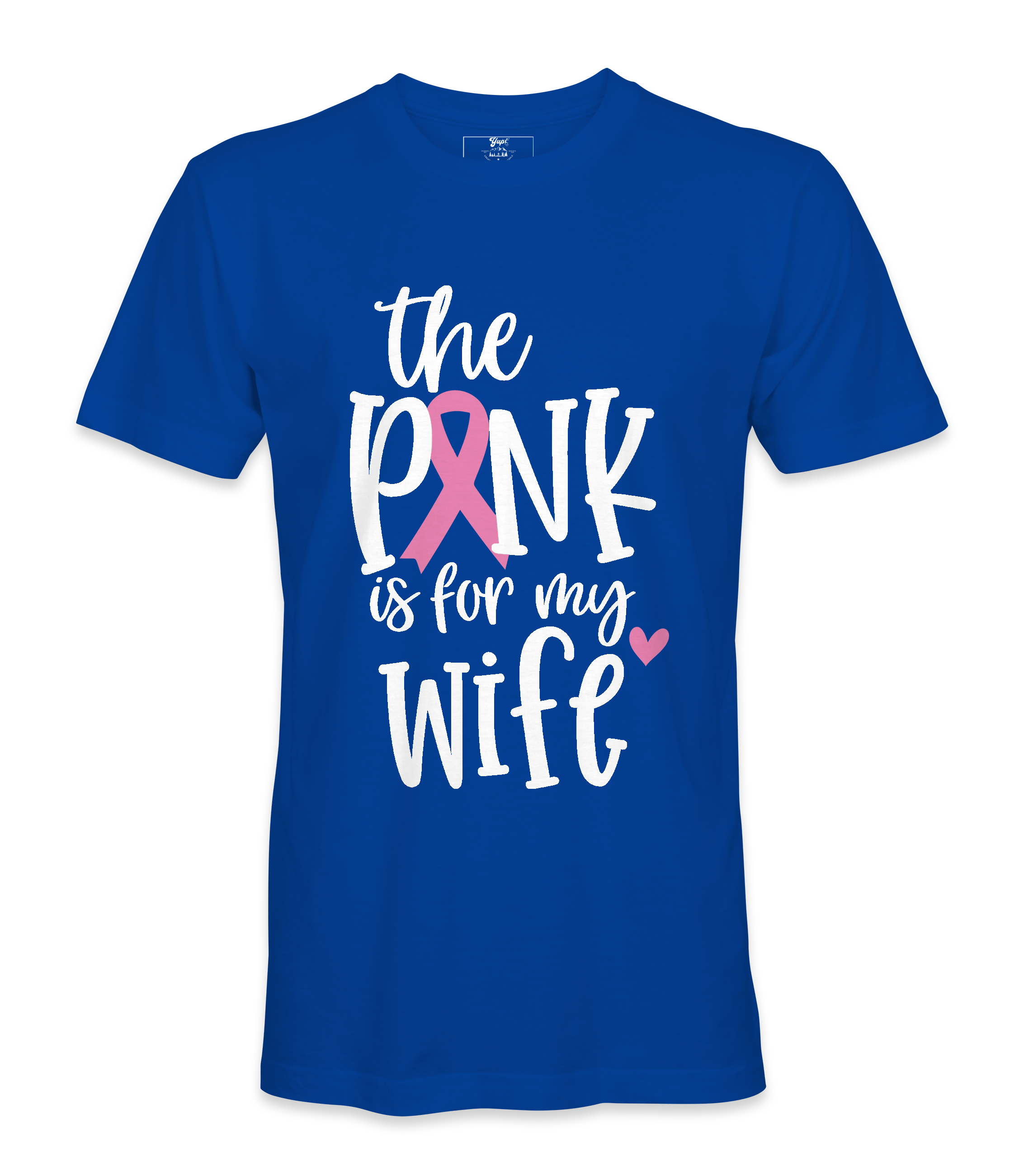 The Pink Is For My Wife- T-shirt