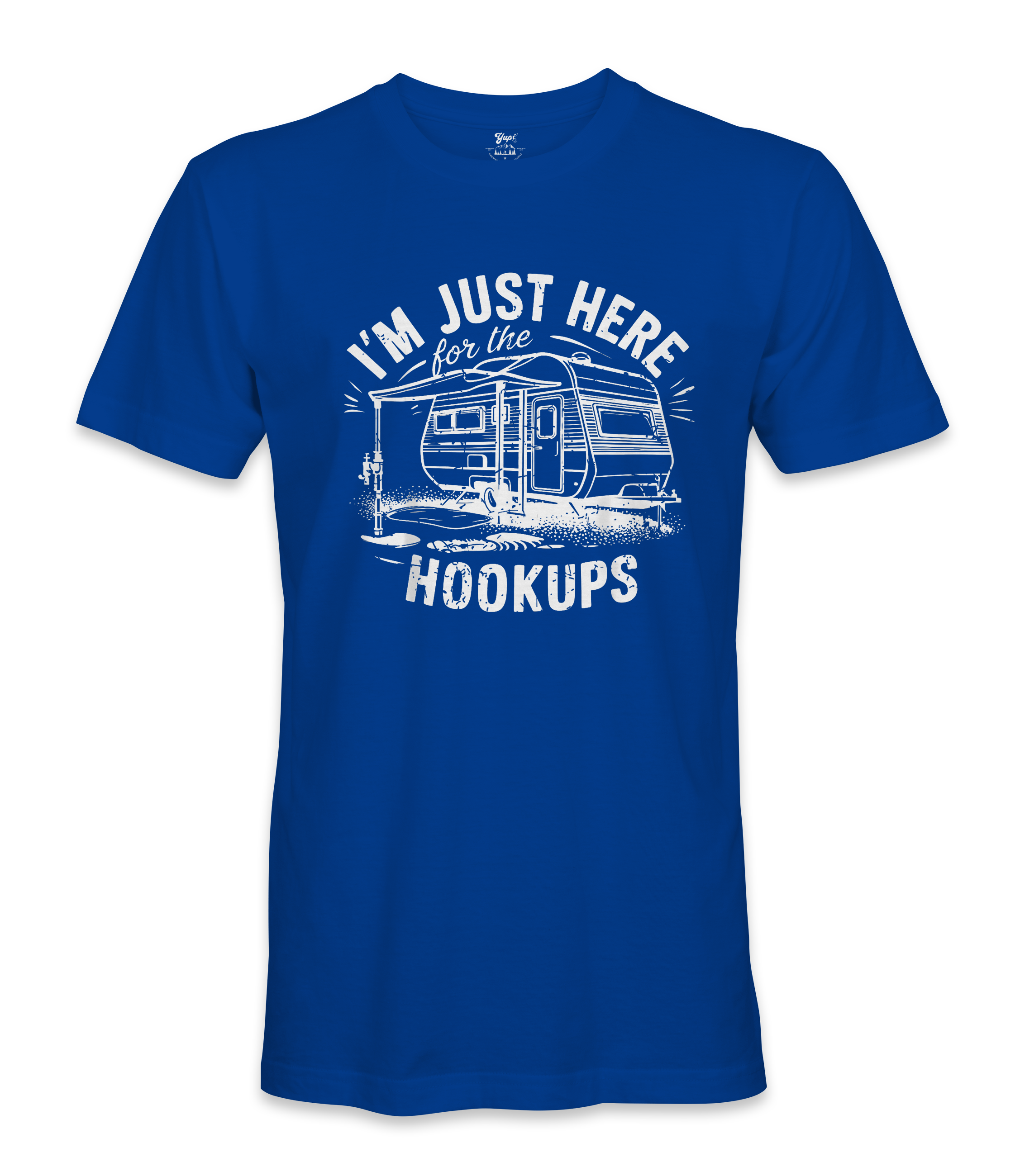 I'm just here for the hookups - RV Life - T-shirt