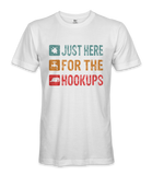 I'm just here for the hookups - RV Life - T-shirt