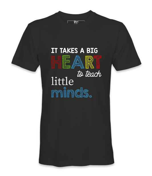 It Takes A Big Heart - T-shirt