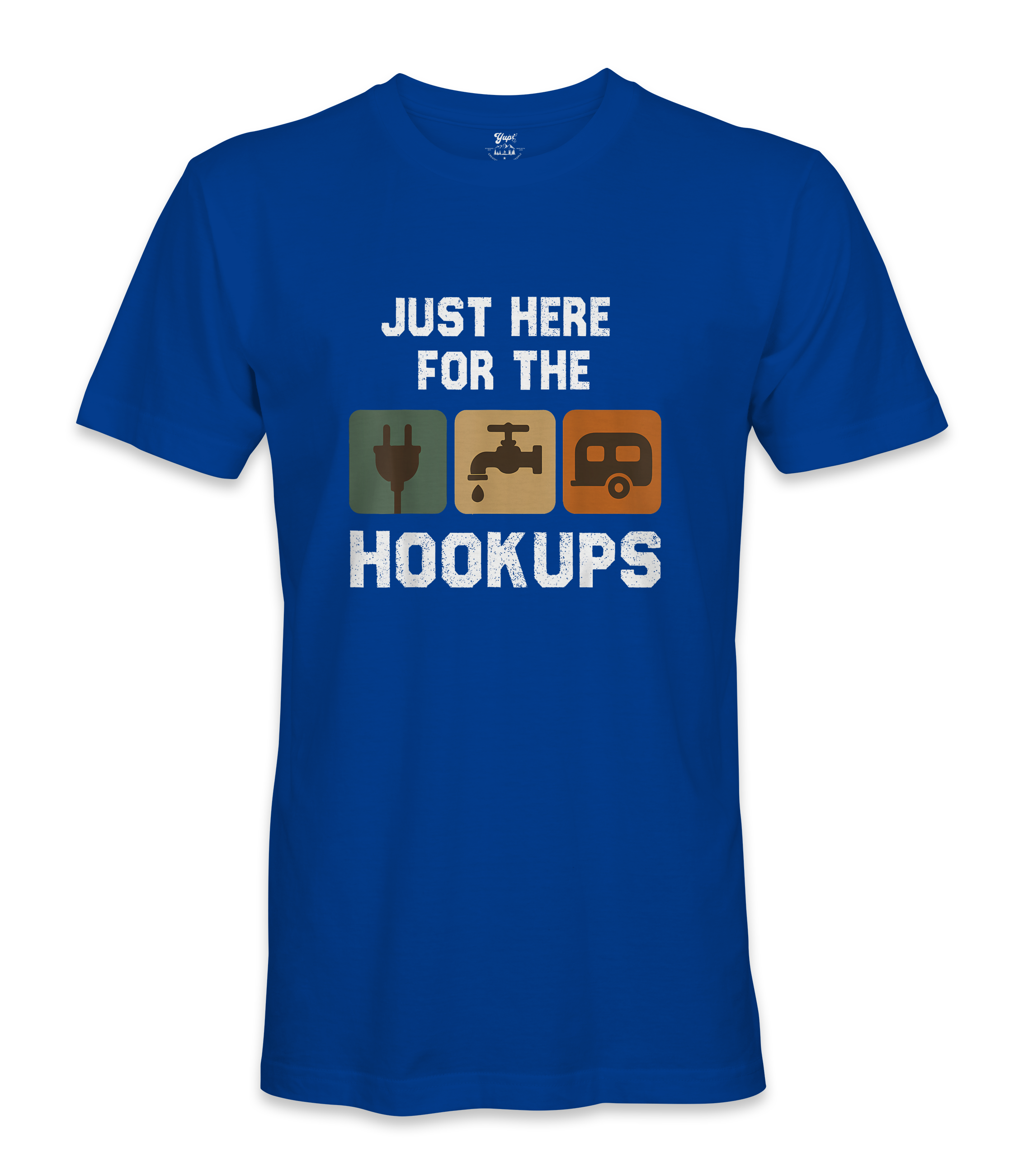 I'm just here for the hookups - RV Life - T-shirt