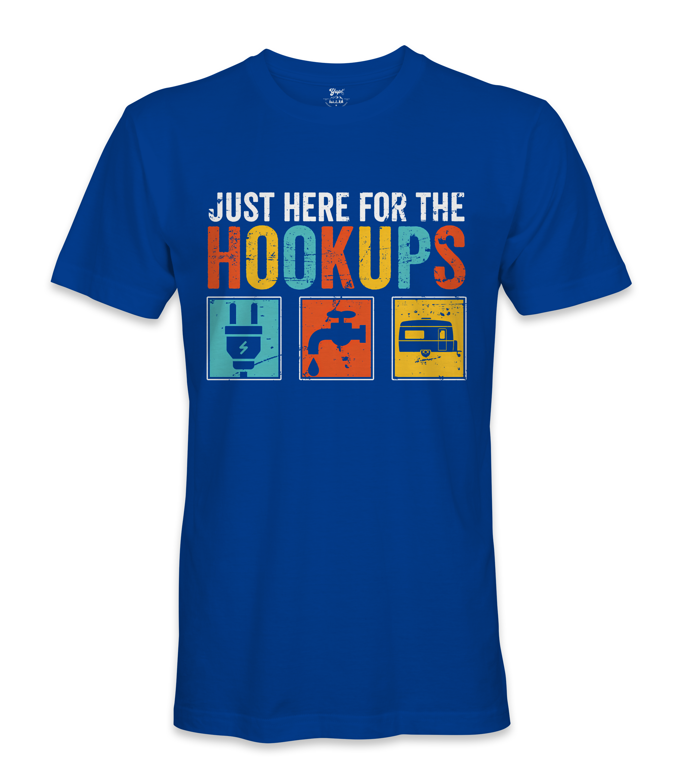 I'm just here for the hookups - RV Life - T-shirt