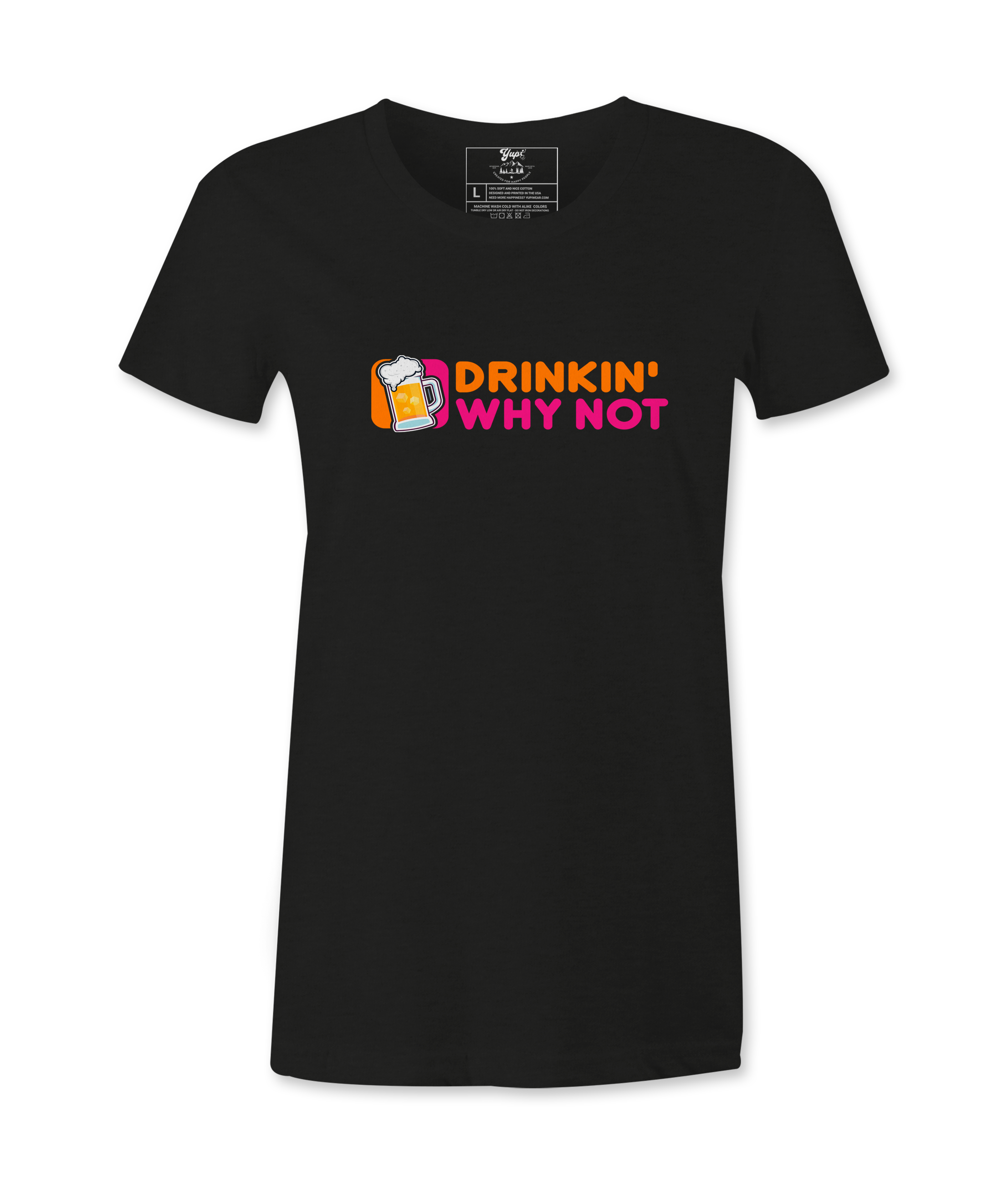Drinkin' Why Not - Female