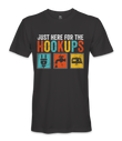 I'm just here for the hookups - RV Life - T-shirt