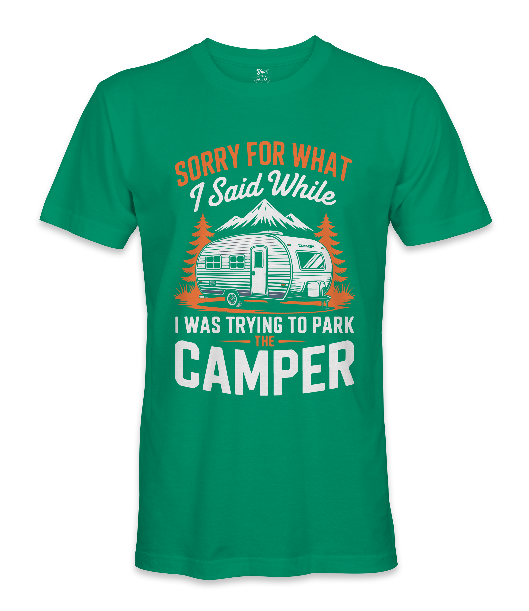 Sorry for what I said - RV Life - T-shirt