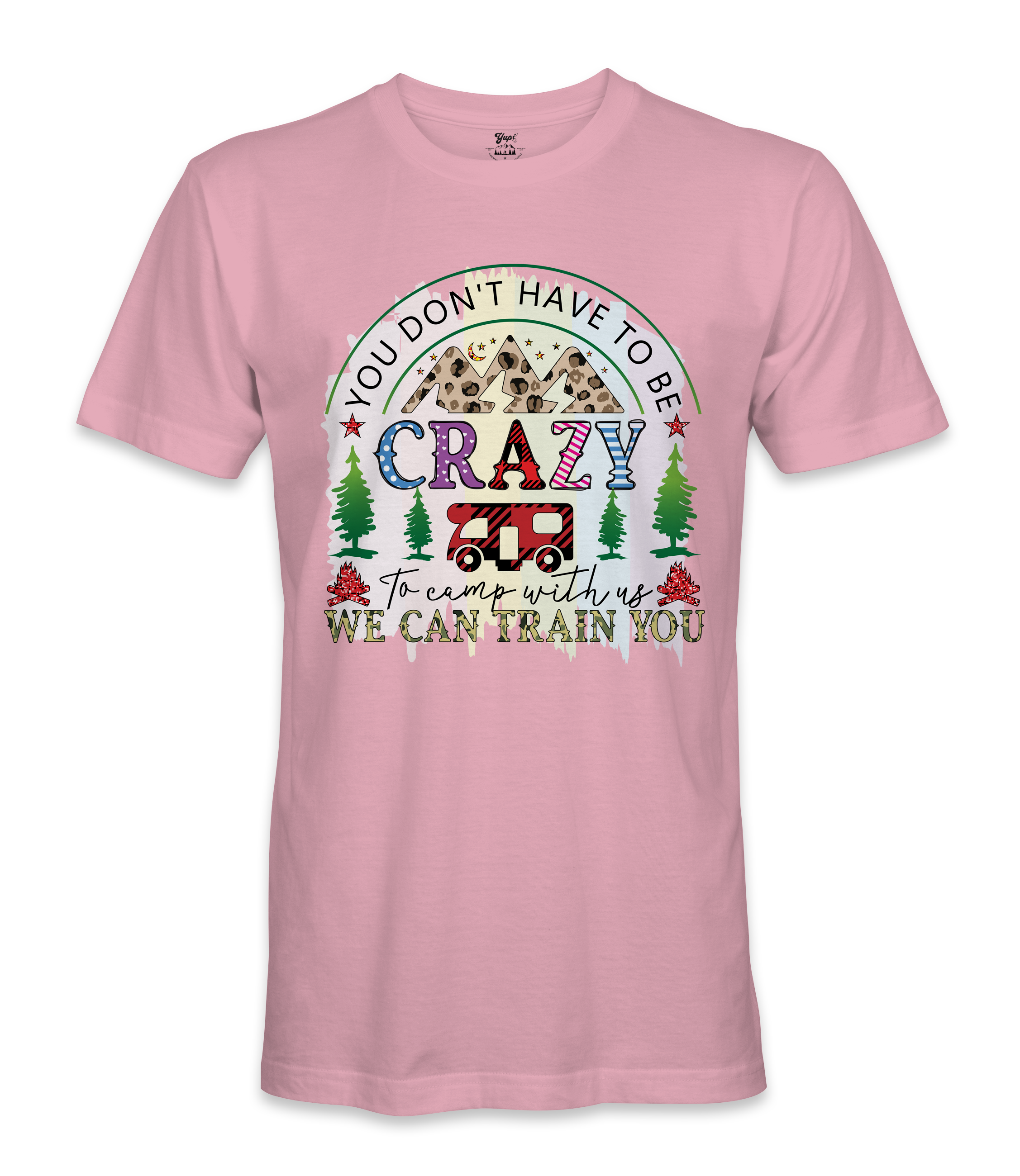 You Don't Have to Be- RV Life - T-shirt