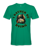 I Rather Be RVING - RV Life - T-shirt