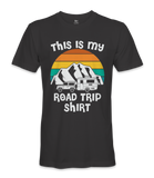 This is my road trip shirt - RV Life - T-shirt
