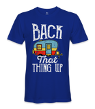 Back That Thing Up- RV Life - T-shirt