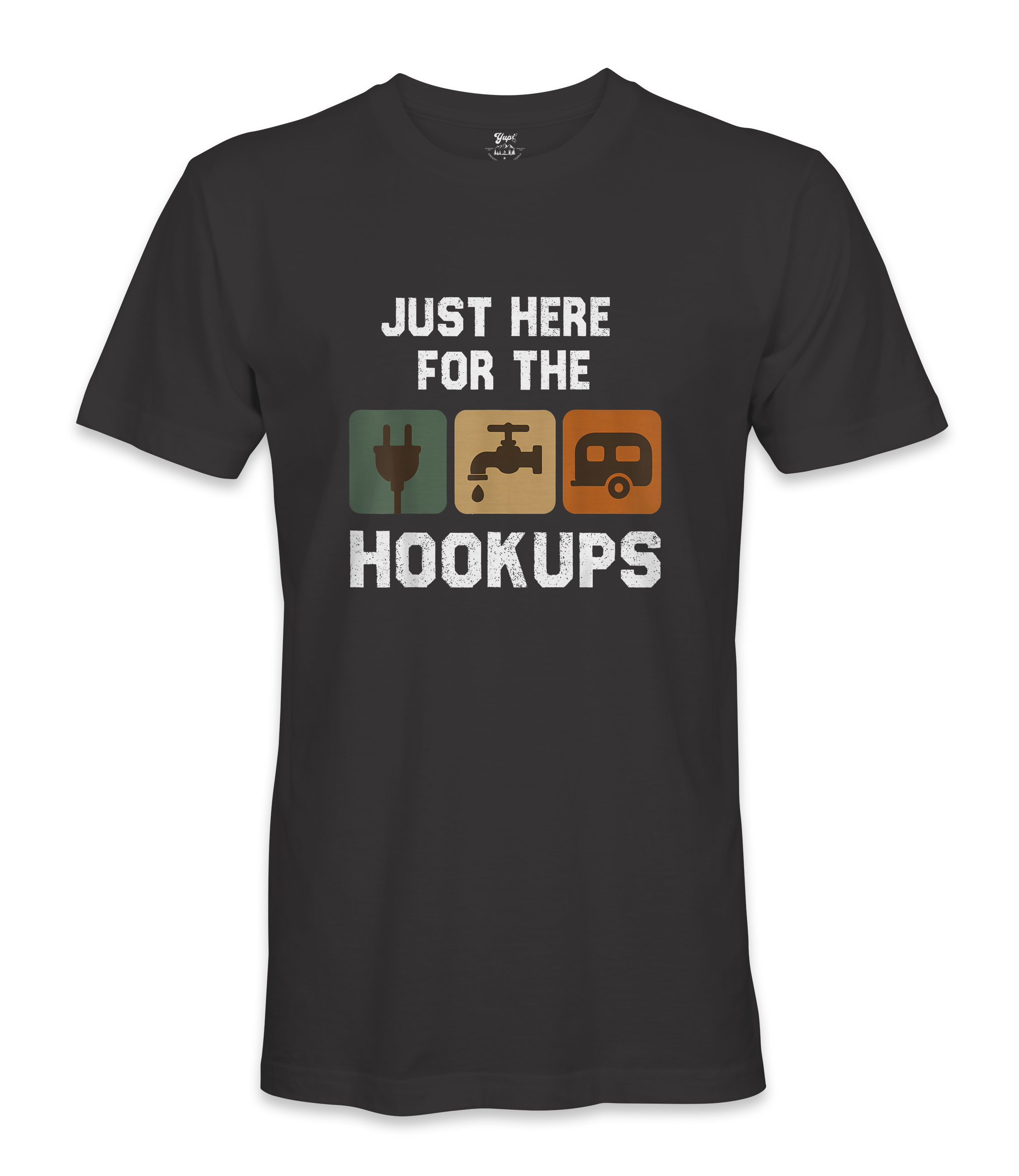 I'm just here for the hookups - RV Life - T-shirt